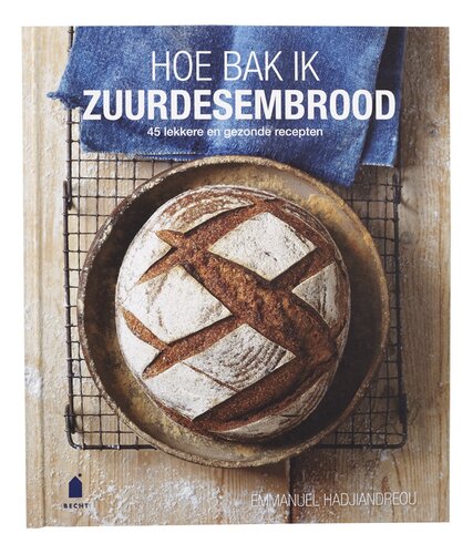  Hoe bak ik zuurdesembrood